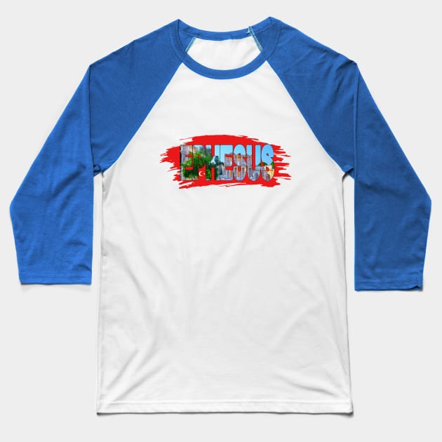 EPHESUS - Turkey Ancient Ruins with Flag Baseball T-Shirt by TouristMerch